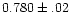 $0.780\pm.02$
