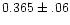 $0.365\pm.06$