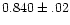 $0.840\pm.02$