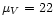 $\mu_V=22$
