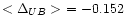 $<\Delta_{UB}>\ =-0.152$