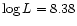$\log L= 8.38$