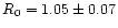 $R_0 = 1.05\pm0.07$