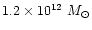 $1.2\times 10^{12}~M_{\odot}$
