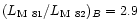 $(L_{\rm M~81}/L_{\rm M~82})_B = 2.9$