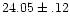 $24.05\pm .12$