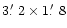 $3\hbox{$.\mkern-4mu^\prime$ }2\times1\hbox{$.\mkern-4mu^\prime$ }8$