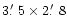 $3\hbox{$.\mkern-4mu^\prime$ }5\times2\hbox{$.\mkern-4mu^\prime$ }8$
