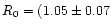 $R_0 = (1.05\pm0.07$