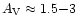 $A_{\rm V}\approx 1.5{-}3$