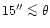 $15''\mathrel{\mathchoice {\vcenter{\offinterlineskip\halign{\hfil
$\displaystyl...
...finterlineskip\halign{\hfil$\scriptscriptstyle ...