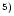 $^{\rm 5)}$