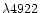 $\lambda4922$