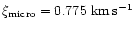 $\xi_{\rm micro}=0.775~{\rm km\,s^{-1}}$