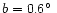 $b=0.6\hbox{$^\circ$ }$