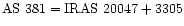 $\rm AS~381 = IRAS\ 20047+3305$