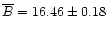 $\overline{B}=16.46\pm0.18$
