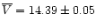 $\overline{V}=14.39\pm0.05$