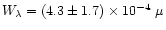 $W_{\lambda}=(4.3\pm 1.7)\times 10^{-4}~\mu$