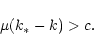 \begin{displaymath}\mu (k_*-k)>c.
\end{displaymath}