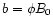 $b=\phi B_0$