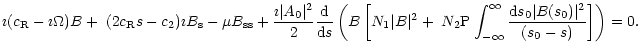$\displaystyle \imath (c_{\rm R}-\imath \Omega )B+\; (2c_{\rm R}s-c_2)\imath B_{...
...{-\infty }^\infty {{\rm d}s_0\vert B(s_0)\vert^2\over
(s_0-s)}\right]\right)=0.$