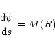 \begin{displaymath}{{\rm d}\psi \over {\rm d}s}=M(R)
\end{displaymath}