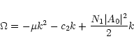 \begin{displaymath}\Omega =-\mu k^2-c_2k+{N_1\vert A_0\vert^2\over 2}k
\end{displaymath}