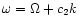 $\omega =\Omega +c_2k$