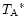 ${T_{\rm A}}^{*}$