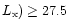 $L_{\rm x}) \geq 27.5$