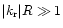 $\vert k_{\rm r}\vert R \gg 1$