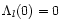 $\Lambda_l (0)=0$