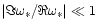 $\vert\Im \omega_* / \Re \omega_*\vert
\ll 1$