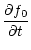 $\displaystyle \frac{\partial f_0}{\partial t}$