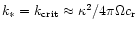 $k_* =
k_{{\rm crit}}\approx \kappa^2/4\pi \Omega c_{\rm r}$