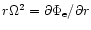 $r\Omega^2 = \partial \Phi_{{\rm e}}/\partial r$