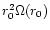 $r_0^2 \Omega (r_0)$