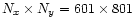 $N_x \times N_y = 601 \times 801$
