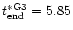 $t^{\ast
{\rm G3}}_{\rm end} = 5.85$