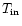 $T_{\rm in}$