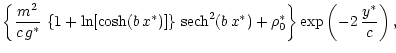 $\textstyle \left\{\displaystyle {m^2 \over c \, g^\ast} \, \left\{ 1 +
\ln [\co...
...
\rho^\ast_0 \right\}
\exp \left(- 2 \, \displaystyle {y^\ast \over c} \right),$