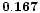 $\bf0.167$