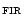 $_{\rm FIR}$