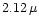 $2.12\,\mu $