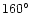 $160\hbox{$^\circ$ }$