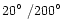 $20\hbox{$^\circ$ }/200\hbox{$^\circ$ }$