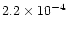$2.2 \times 10^{-4}$