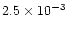 $2.5 \times 10^{-3}$