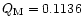 $Q_{\rm M} = 0.1136$